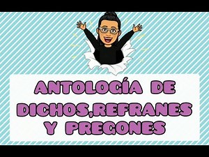 ANTOLOGIA DE DICHOS, REFRANES Y PREGONES/ ESPAÑOL. PRIMER GRADO. TELESECUNDARIA