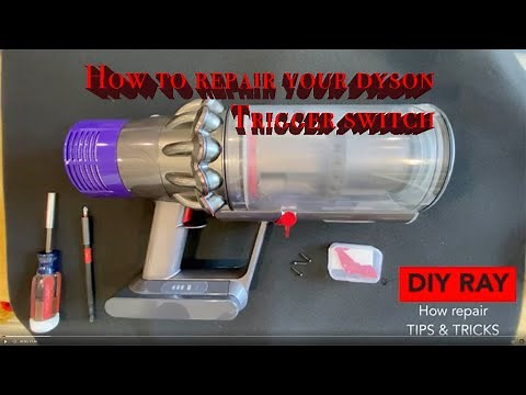 How to repair the Dyson V10 Cordless Stick Vacuum Cleaner trigger detailed video tutorial for DIYer