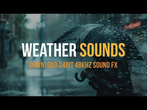 Weather Sounds - Audio Sound Effects Collection 24Bit 48kHz
