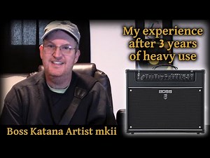 Boss Katana Artist mkii - My experience after 3 years of heavy use
