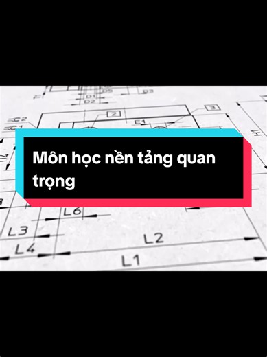 Môn học nền tảng quan trọng cho dân cơ khí/chế tạo máy