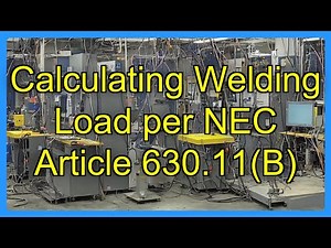 Calculating Welding Load per NEC Article 630.11(B)
