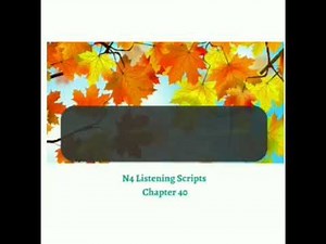 N4 (Lesson 40) Listening