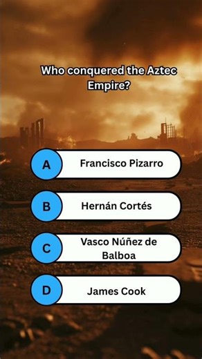 Who conquered the Aztec Empire? #quiz #history
