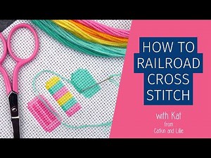 How to Railroad Cross Stitch