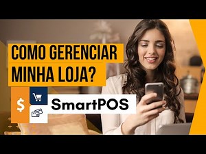 Como gerenciar minha loja utilizando o SmartPOS?