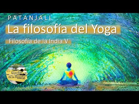Patanjali: The Philosophy of Yoga