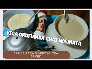 How To Make African Tea | African tea Spiced Recipe / Chai Recipe - Ugandan Tea