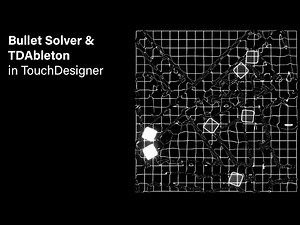 Bullet Solver and TDAbleton in TouchDesigner