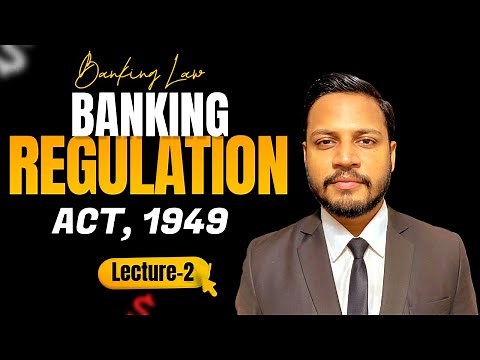 Banking Regulation Act 1949 |Business of Banking Companies Part II Explained | Lecture-2
