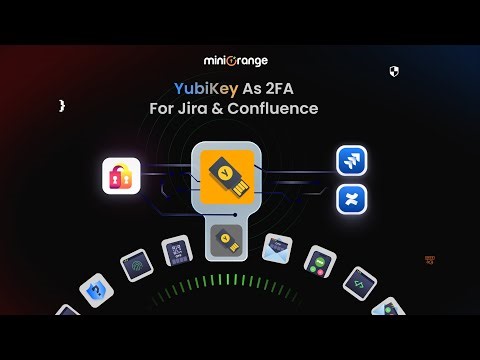 Set Up YubiKey for 2FA in Jira and Confluence | Hardware-Based Authentication with miniOrange