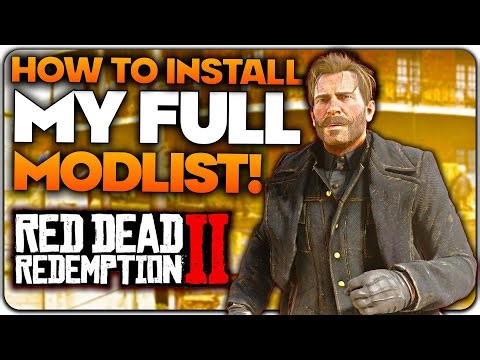 How To Install My FULL Red Dead Redemption 2 Modlist!