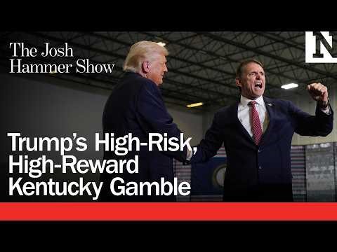 Trump’s High-Risk, High-Reward Kentucky Gamble