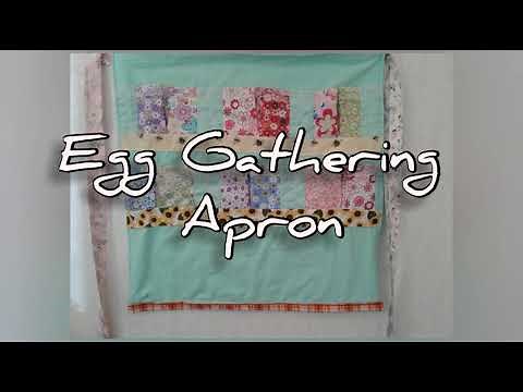 Sew A Egg Gathering Apron Using Jelly Roll and 4 inch Squares
