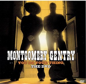 Montgomery Gentry - You Do Your Thing (The DVD)