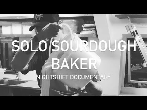 Solo Sourdough Baker PART #1 | Nightshift Documentary