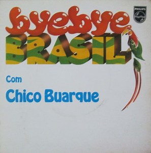 Chico Buarque - Bye Bye Brasil