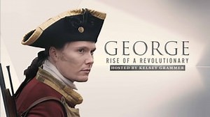 Watch George: Rise of a Revolutionary | Fox Nation