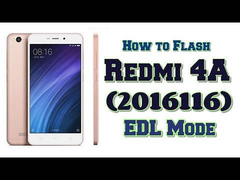 How to Flash Redmi 4A (2016116) | EDL Mode | Flash file