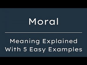 What Does Moral Mean? Moral Meaning in English With 5 Example Sentences