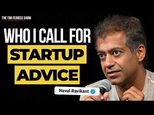 The Person I Call Most for Startup Advice — Naval Ravikant