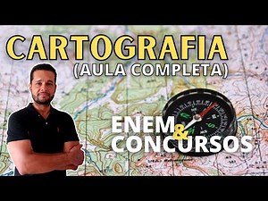 CARTOGRAFIA (Aula Completa): Tudo que você precisa saber