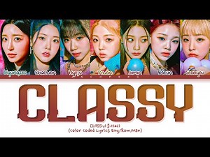 CLASS:y CLASSY Lyrics (Color Coded Lyrics)