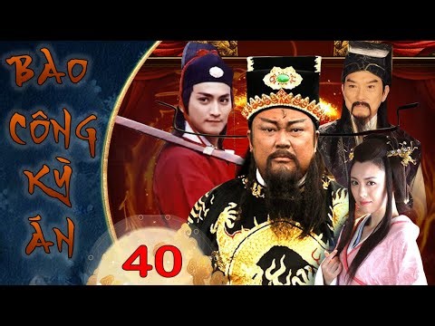 BAO CÔNG KỲ ÁN TẬP 40 | Phim Bộ Cổ Trang Kiếm Hiệp Thuyết Minh Trung Quốc Hay Nhất 2024