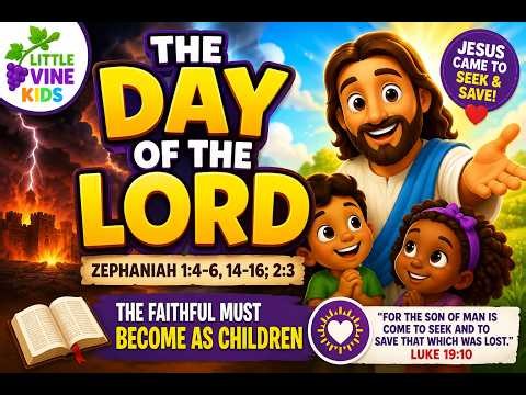 The Day of the Lord, Zephaniah 1:4-6, 14-16; 2:3