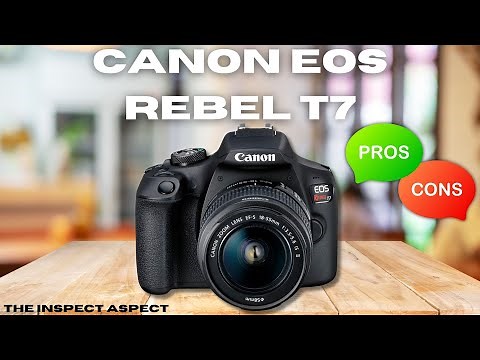 Is a Canon Rebel T7 a beginner camera? Canon EOS Rebel T7 DSLR Camera Review
