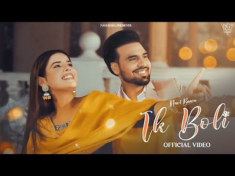 Ik Boli (Official Video) - Navi Bawa | Jass Gill | Geet Goraya - Latest Punjabi Songs 2024