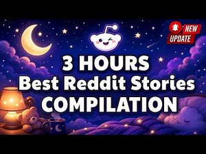 3 Hours of Long Reddit Stories To Listen & Fall Asleep To | Relaxing Reddit Stories