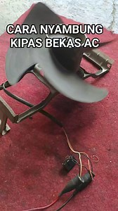 1.5M views · 16K reactions | CARA NYAMBUNG KIPAS BEKAS AC #kreatif #tutorial #diy | Yanto Kipas | Facebook