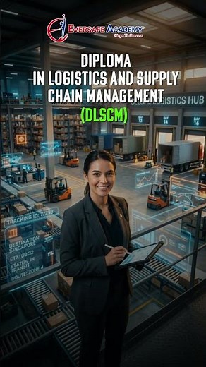 Diploma in Logistics and Supply Chain Management (DLSCM) #eversafeacademy #diploma #safetytraining