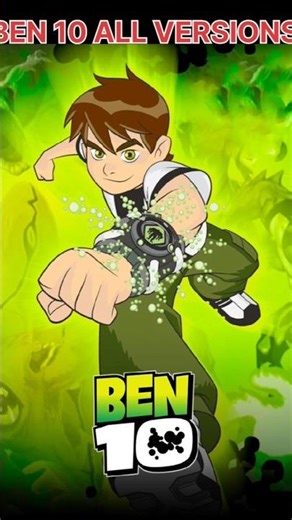 BEN 10 ALL VERSIONS...$