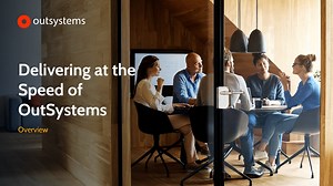 Delivering at the Speed of OutSystems [en-US / 11]