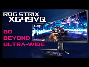 ROG Strix XG49VQ - Go Beyond Ultra-wide | ROG