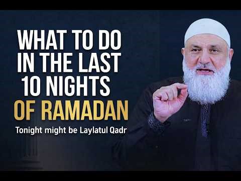 What To Do in the Last 10 Nights of Ramadan | Ustadh Mohamad Baajour