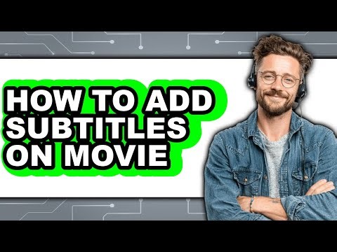 How to Add Subtitles on Movie - Step by Step