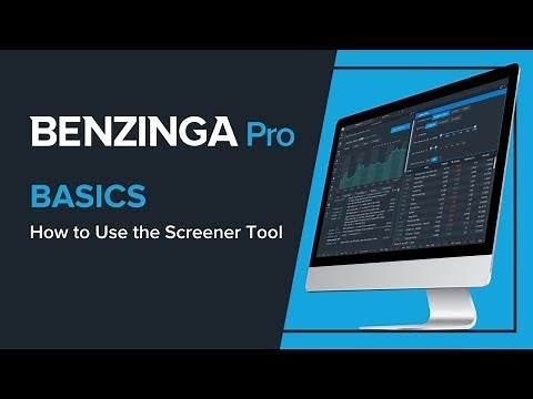 Learn How to Use the Benzinga Pro Screener Tool