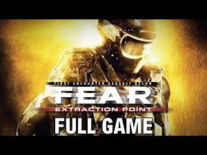 FEAR: EXTRACTION POINT - Gameplay Walkthrough FULL GAME - No Commentary