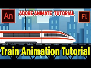 How to Animate A Train - Adobe Animate Tutorial- Simple Train Animation Tutorial