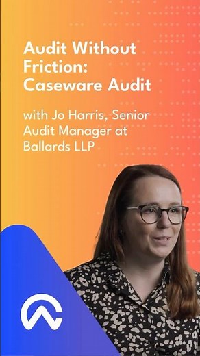 How to Audit without Friction | Caseware Audit