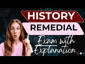 History Exam With Explanation #remedial