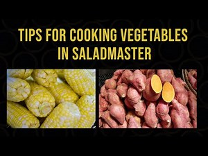 How To Properly Cook Vegetables In Saladmaster (Corn & Sweet Potato)