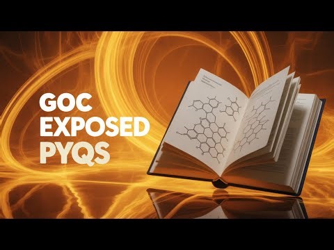 GOC PYQs 🔥 Organic Chemistry Basics EXPOSED