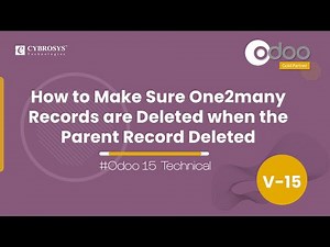 How to Make Sure One2many Records Are Deleted When the Parent Record Deleted | ondelete ="cascade"