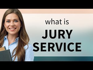 Understanding Jury Service: A Guide for English Learners