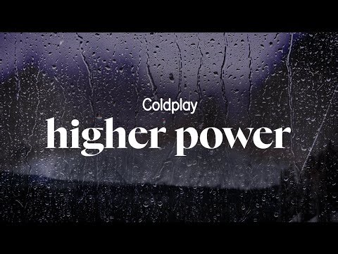 coldplay - higher power (lyrics)
