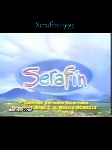 Serafín: Recordando la telenovela de 1999